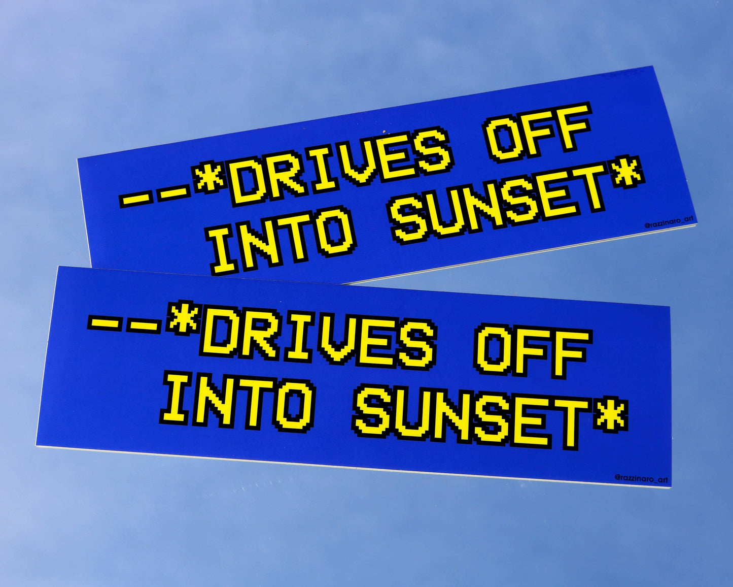 Drives Off Into Sunset – Vinyl Weatherproof Bumper Sticker