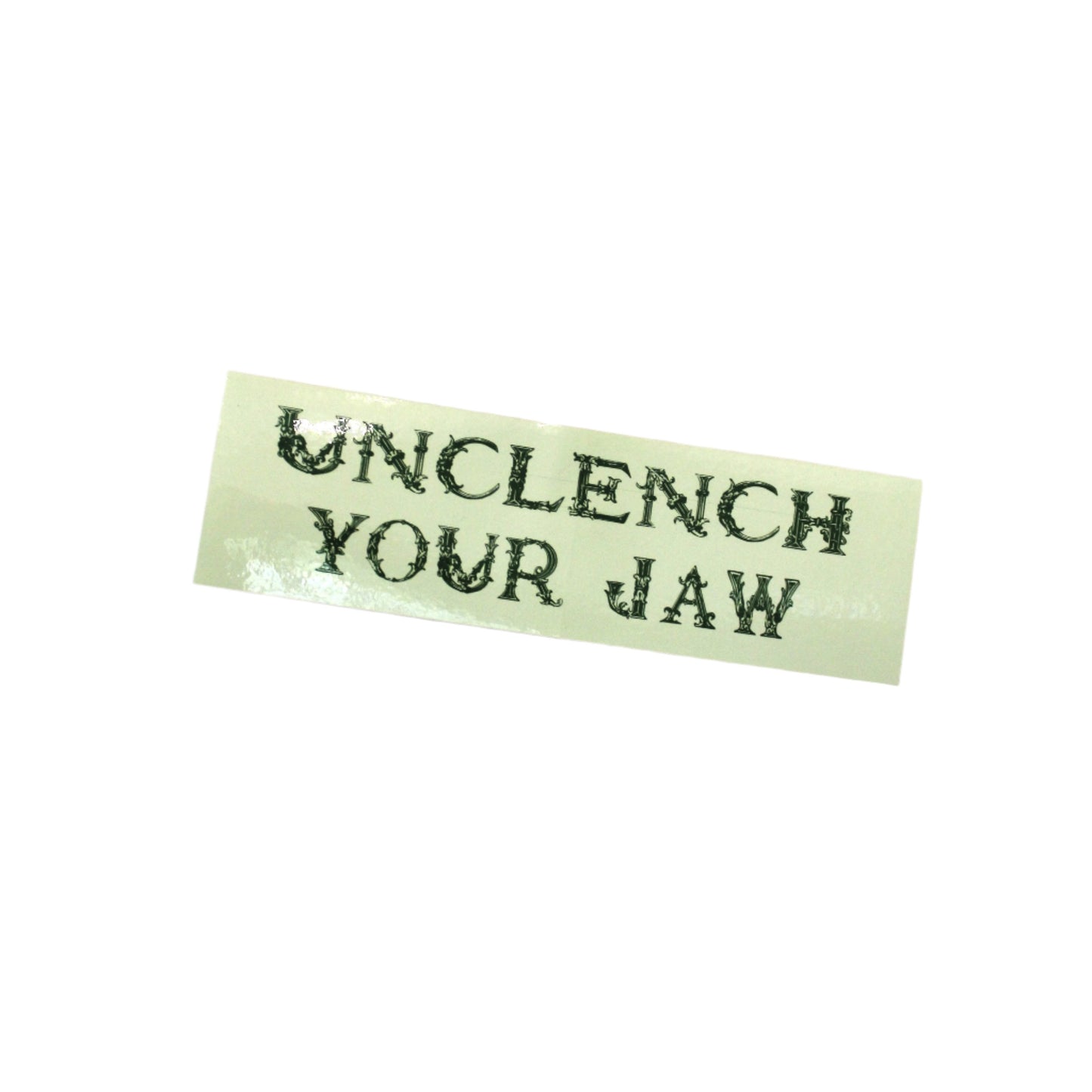 UNCLENCH YOUR JAW by Brianne Doak