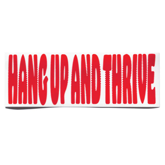 Hang Up and Thrive - Bumper Sticker