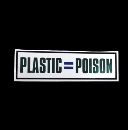 Plastic = Poison by Orion Shepherd