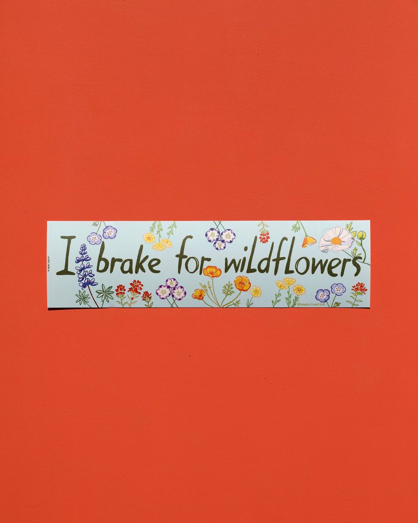 I Brake for Wildflowers Bumper Sticker